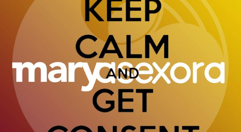 Portada del episodio 5 del podcast Maryasexora en la que aparece la carátula del propio podcast y sobreimpreso un cartel en inglés que dice "Keep calm and get consent" (Mantén la calma y obtén consentimiento).